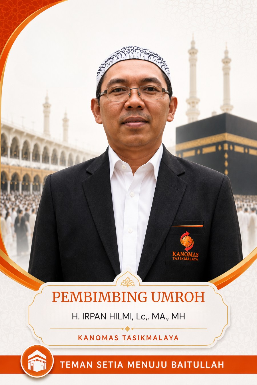 H. Irpan Hilmi, Lc., MA., MH. - Pembimbing Ibadah Umrah Kanomas Tasikmalaya